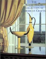 The White House collection of American crafts /