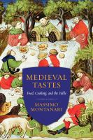 Medieval tastes : food, cooking, and the table /