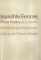 Invisible fences prose poetry as a genre in French and American literature /