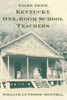 Tales from Kentucky one-room school teachers /