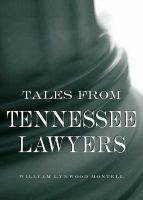 Tales from Tennessee lawyers /