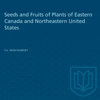 Seeds and fruits of plants of eastern Canada and northeastern United States /