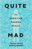 Quite mad : an American pharma memoir /
