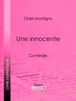 Une Innocente : Comédie.