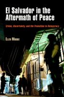 El Salvador in the aftermath of peace crime, uncertainty, and the transition to democracy /