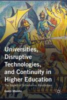 Universities, disruptive technologies, and continuity in higher education the impact of information revolutions /