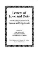 Letters of love and duty : the correspondence of Susanna and John Moodie /