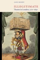 Illegitimate theatre in London, 1770-1840 /