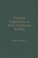 Political opposition in post-Confucian society /