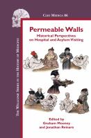 Permeable Walls : Historical Perspectives on Hospital and Asylum Visiting.