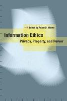 Information Ethics : Privacy, Property, and Power.