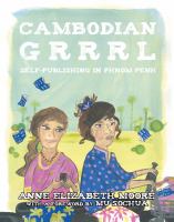 Cambodian grrrl : self-publishing in Phnom Penh /