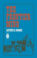 The frontier mind : a cultural analysis of the Kentucky frontiersman.