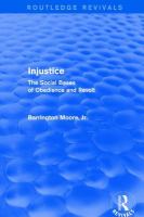 Injustice : the social bases of obedience and revolt /