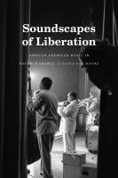 Soundscapes of liberation : African American music in postwar France /