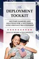 The deployment toolkit military families and solutions for a successful long-distance relationship /