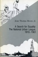 A search for equality : the National Urban League, 1910-1961 /