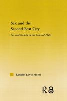 Sex and the Second-Best City : Sex and Society in the Laws of Plato.