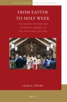 From Easter to Holy Week the paschal mystery and liturgical renewal in the Twentieth Century /