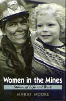Women in the mines : stories of life and work /