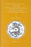 Rituals of recruitment in Tang China reading an annual programme in the Collected statements by Wang Dingbao (870-940) /