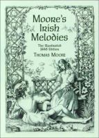 Moore's Irish melodies : the illustrated 1846 edition /