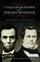 Collaborators for Emancipation : Abraham Lincoln and Owen Lovejoy /