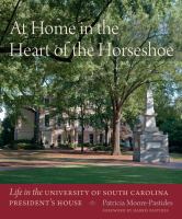 At home in the heart of the Horseshoe : life in the University of South Carolina President's House /