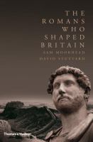 The Romans who shaped Britain /