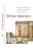 Divine interiors : mural paintings in Greek and Roman sanctuaries /
