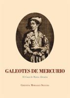 Galeotes de mercurio el caso de Mateo Alemán : la interacción entre el Derecho y la Literatura en el Informe de la Mina de Mercurio de Almadén y El Guzmán de Alfarache /