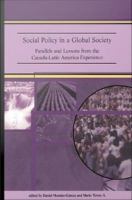 Social Policy in a Global Society : Parallels and Lessons from the Canada-Latin America Experience.