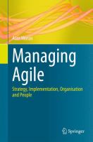 Managing Agile Strategy, Implementation, Organisation and People /
