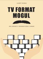 TV Format Mogul : Reg Grundy's Transnational Career.