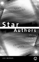 Star authors literary celebrity in America /