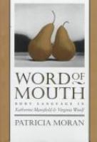 Word of mouth : body language in Katherine Mansfield and Virginia Woolf /