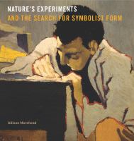 Nature's experiments and the search for symbolist form