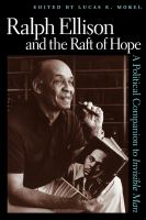 Ralph Ellison and the Raft of Hope : A Political Companion to Invisible Man.