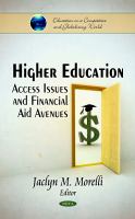 Higher Education : Access Issues and Financial Aid Avenues.