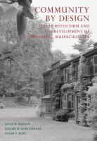 Community by design the Olmsted firm and the development of Brookline, Massachusetts /