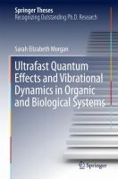 Ultrafast Quantum Effects and Vibrational Dynamics in Organic and Biological Systems