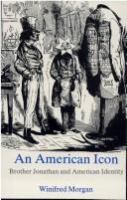 An American icon : Brother Jonathan and American identity /
