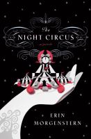 The night circus : a novel /