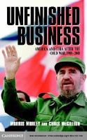 Unfinished business America and Cuba after the Cold War, 1989-2001 /