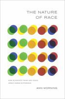 The nature of race : how scientists think and teach about human difference /