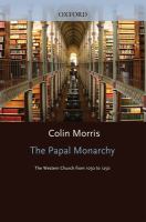 The papal monarchy the Western church from 1050 to 1250 /