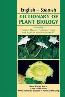 English-Spanish Dictionary of Plant Biology: including Plantae, Monera, Protoctista, Fungi and Index of Spanish Equivalents