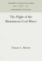 The Plight of the Bituminous Coal Miner /