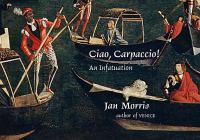 Ciao, Carpaccio! : an infatuation /