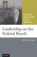 Leadership on the federal bench : the craft and activism of Jack Weinstein /